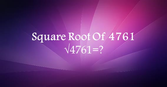 square root of 4761