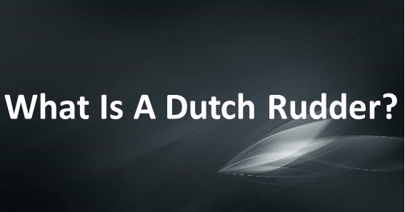 What Is A Dutch Rudder